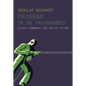 Program or Be Programmed: Eleven Commands for the AI Future - Paperback
