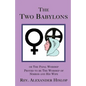 The Two Babylons - Paperback