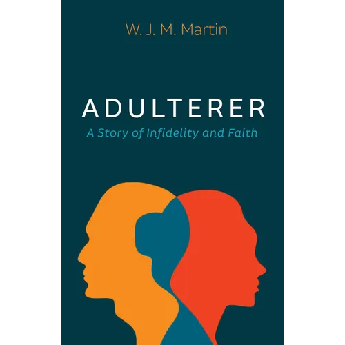 Adulterer: A Story of Infidelity and Faith - Paperback