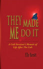 They Made Me Do It - Paperback