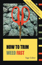 How To Trim Weed Fast - Paperback
