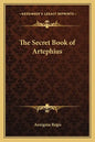 The Secret Book of Artephius - Paperback