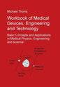 Workbook of Medical Devices, Engineering and Technology: Basic Concepts and Applications in Medical Physics, Engineering and Science - Paperback