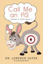 Call Me an As: "Where Is Your Dash?" - Paperback