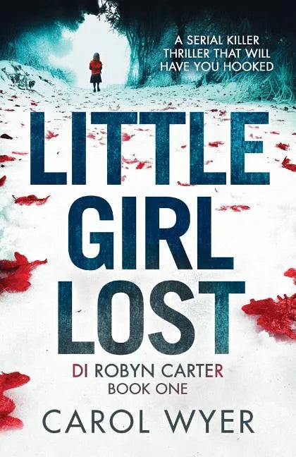 Little Girl Lost: A gripping thriller that will have you hooked - Paperback