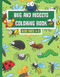 Bug and Insects Coloring Book Ages 4-8: Fun Coloring Book For Kids - Paperback