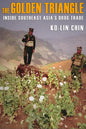 The Golden Triangle: Inside Southeast Asia's Drug Trade - Paperback