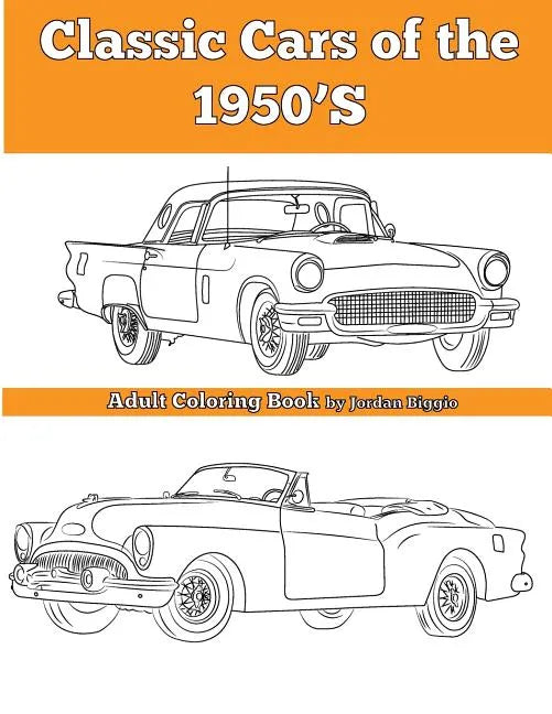 Classic Cars of the 1950'S: Adult Coloring Book - Paperback