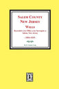 Salem County, New Jersey Wills, 1804-1830. Vol. #1: (recorded in the Office of the Surrogate at Salem, New Jersey) - Paperback