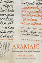 Aramaic: A History of the First World Language - Hardcover