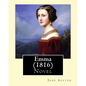 Emma (1816). By: Jane Austen (Complete in three volume): Novel - Paperback