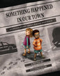 Something Happened in Our Town: A Child's Story about Racial Injustice - Hardcover