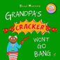 Grandpa's Cracker Won't Go Bang - Paperback