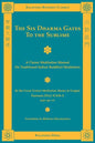The Six Dharma Gates to the Sublime - Paperback