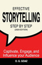 Effective Storytelling Step by Step (2020 edition): Captivate, Engage, and Influence your Audience - Paperback