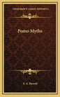 Pomo Myths - Hardcover