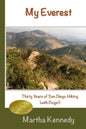 My Everest: Thirty Years of San Diego Hiking (With Dogs) - Paperback