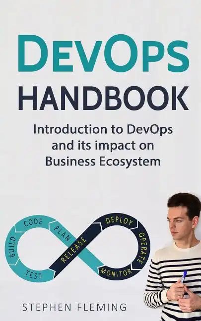 DevOps Handbook: Introduction to DevOps and its impact on Business Ecosystem - Paperback