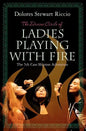 The Divine Circle of Ladies Playing with Fire: The 5th Cass Shipton Adventure - Paperback