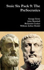 Stoic Six Pack 9: The PreSocratics - Hardcover