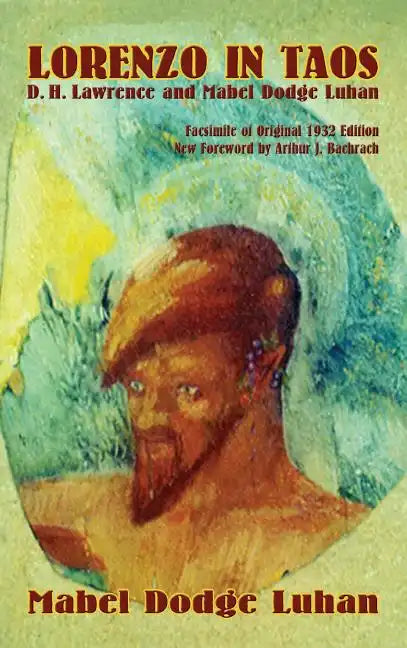 Lorenzo in Taos: D. H. Lawrence and Mabel Dodge Luhan - Hardcover