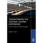 Transforming the Gateway Course Experience: A Call to Action for Higher Education - Paperback