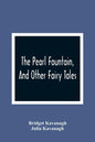 The Pearl Fountain, And Other Fairy Tales - Paperback