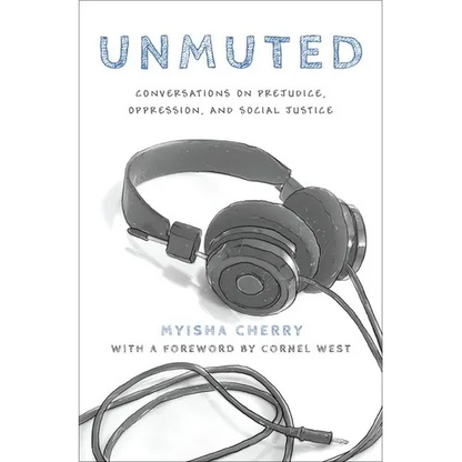Unmuted: Conversations on Prejudice, Oppression, and Social Justice - Hardcover