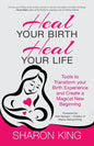 Heal Your Birth, Heal Your Life - Paperback