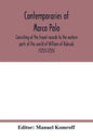 Contemporaries of Marco Polo, consisting of the travel records to the eastern parts of the world of William of Rubruck (1253-1255); the journey of Joh - Paperback