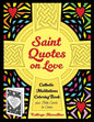 Saint Quotes on Love Catholic Meditations Coloring Book: plus Note Cards to Color - Paperback