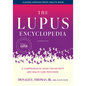The Lupus Encyclopedia: A Comprehensive Guide for Patients and Health Care Providers - Hardcover