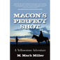 Macon's Perfect Shot: A Yellowstone Adventure - Paperback