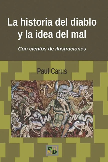 La historia del diablo y la idea del mal: Desde los primeros tiempos hasta nuestros días - Paperback