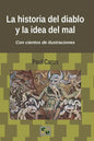 La historia del diablo y la idea del mal: Desde los primeros tiempos hasta nuestros días - Paperback