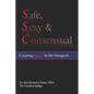 Safe, Sexy & Consensual: Creating Magic in the Dungeon - Paperback
