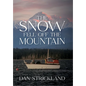 The Snow Fell Off the Mountain - Hardcover