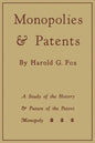 Monopolies and Patents: A Study of the History and Future of the Patent Monopoly - Paperback