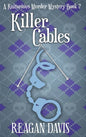 Killer Cables: A Knitorious Murder Mystery Book 2 - Hardcover