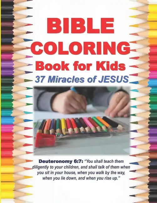 Bible Coloring Book for Kids 37 Miracles of JESUS - Paperback