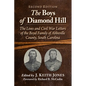 The Boys of Diamond Hill: The Lives and Civil War Letters of the Boyd Family of Abbeville County, South Carolina, 2d ed. - Paperback