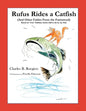 Rufus Rides a Catfish: (And Other Fables From the Farmstead) - Paperback