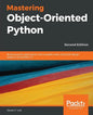Mastering Object-Oriented Python - Second Edition - Paperback