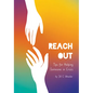 Reach Out: Tips for Helping Someone in Crisis - Hardcover