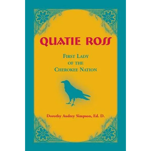 Quatie Ross: First Lady of the Cherokee Nation - Paperback