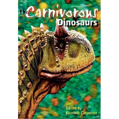 The Carnivorous Dinosaurs - Hardcover