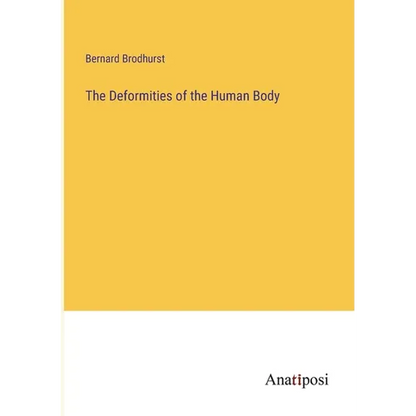 The Deformities of the Human Body - Paperback