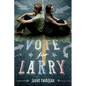 Vote for Larry - Paperback