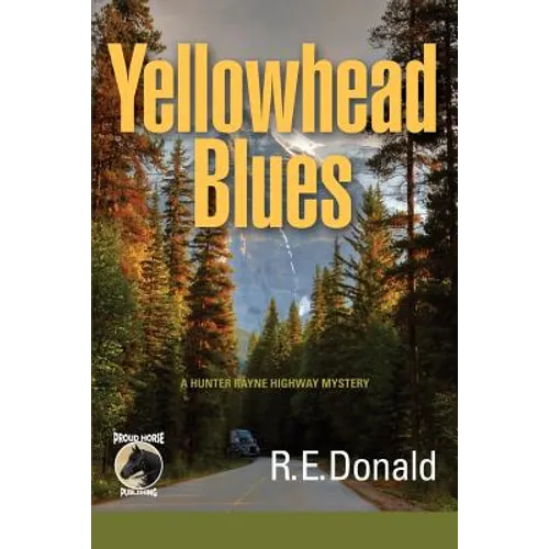Yellowhead Blues: A Hunter Rayne Highway Mystery - Paperback