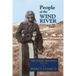 People of the Wind River: The Eastern Shoshones, 1825-1900 - Paperback